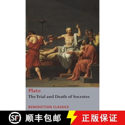 【3-4周达】The Trial and Death  of Socrates : Euthyphro, The Apology of Socrates, Crito, and Phædo [9781781399958]
