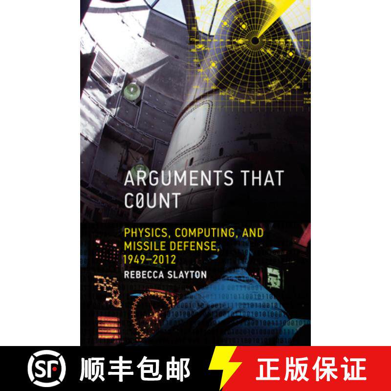 【3-4周达】Arguments That Count: Physics, Computing, and Missile Defense, 1949-2012 [9780262549578]