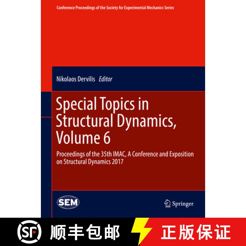 【3-4周达】Special Topics in Structural Dynamics, Volume 6: Proceedings of the 35th Imac, a Conferenc... [9783319538402]