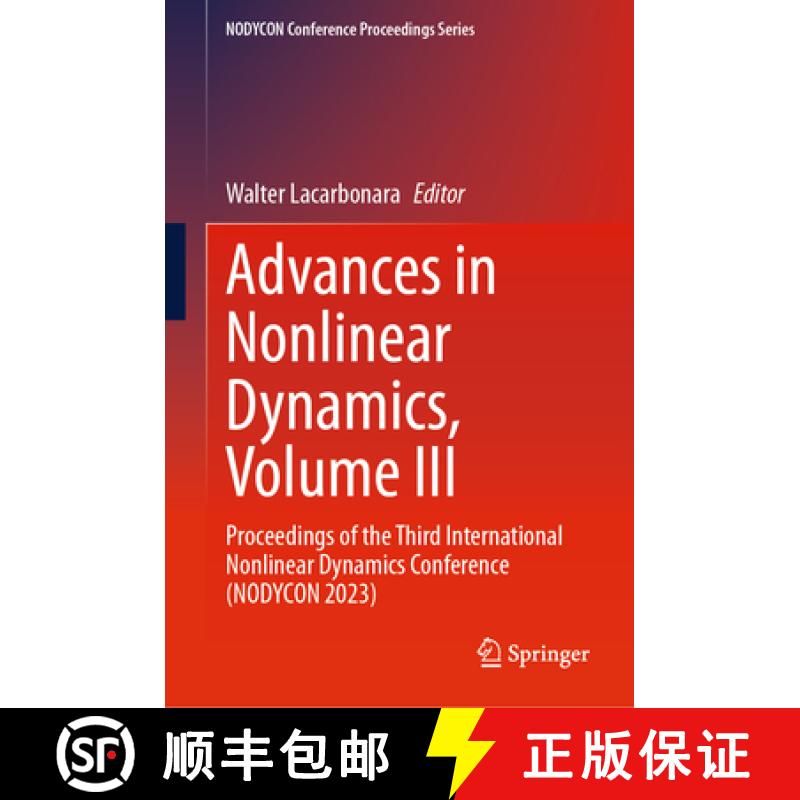 【3-4周达】Advances in Nonlinear Dynamics, Volume III: Proceedings of the Third International Nonline... [9783031506345]