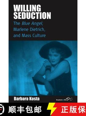 【3-4周达】Willing Seduction: The Blue Angel, Marlene Dietrich, and Mass Culture [9781845455729]