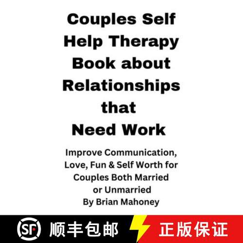 预订 Couples Self Help Therapy Book about Relationships that Need Work: Improve Communication, Love, ... [9781951929961]