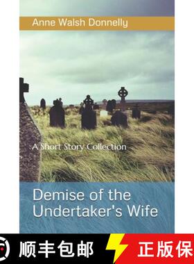【3-4周达】Demise of the Undertaker's WIfe: A Short Story Collection [9781916154506]