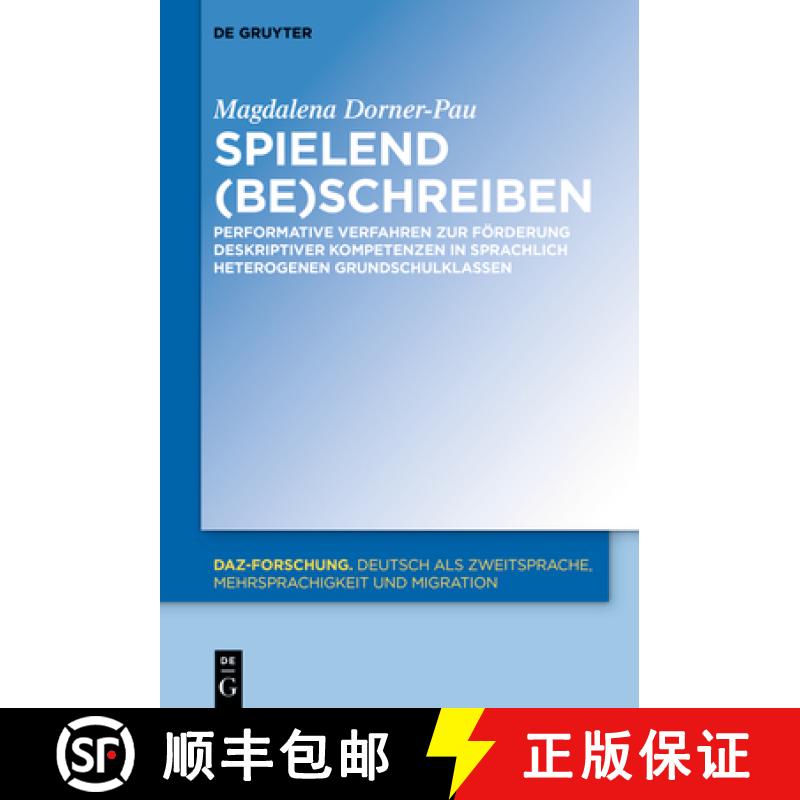 【3-4周达】Spielend (be)schreiben – Performative Verfahren zur Förderung deskriptiver Kompetenzen i... [9783111110622] - 实物图