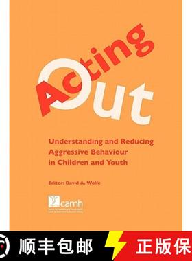 【3-4周达】Acting Out: Understanding and Reducing Aggressive Behaviour in Children and Youth [9780888685322]