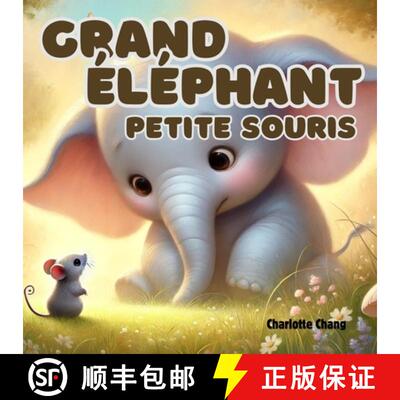 【3-4周达】Grand éléphant, petite souris: An English-French Bilingual Rhyming Picture Storybook for... [9781998317820]