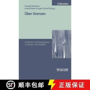 【3-4周达】Über Grenzen: Limitation und Transgression in Literatur und Ästhetik [9783476452078]
