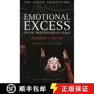 Slaves Stage Passion Shakespearean Excess the 9781408179666 预订 Emotional