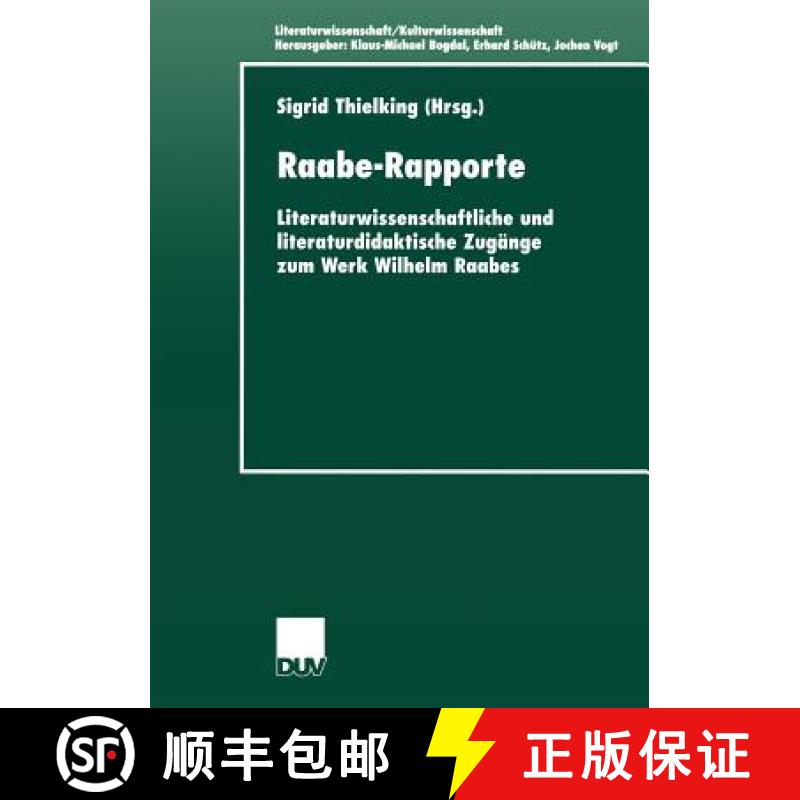 【3-4周达】Raabe-Rapporte : Literaturwissenschaftliche und literaturdidaktische Zugänge zum Werk Wil... [9783824444762]