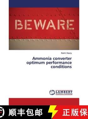 预订 Ammonia converter optimum performance conditions [9783659967498]