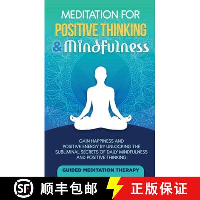 【3-4周达】Meditation For Positive Thinking & Mindfulness: Gain Happiness and Positive Energy by Unlo... [9781989655481]