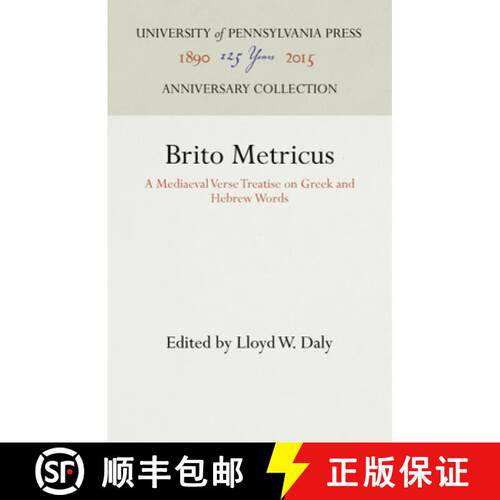 【3-4周达】精装 Brito Metricus: A Mediaeval Verse Treatise on Greek and Hebrew Words [9781512821918]