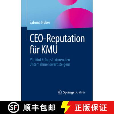 【3-4周达】CEO-Reputation für KMU : Mit fünf Erfolgsfaktoren den Unternehmenswert steigern (1. Aufl... [9783658410247]