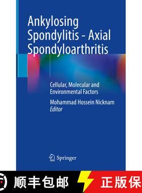 【3-4周达】Ankylosing Spondylitis - Axial Spondyloarthritis: Cellular, Molecular and Environmental Fa... [9789811647321]
