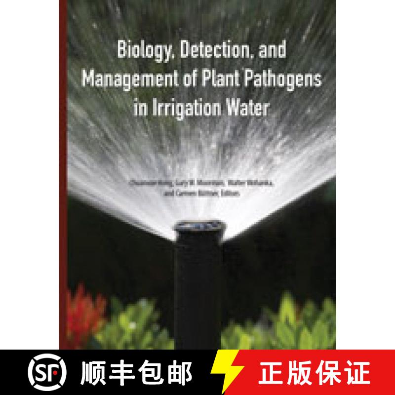 预订 Biology, Detection, and Management of Plant Pathogens in Irrigation Water[9780890544266]
