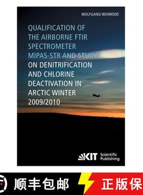 【3-4周达】Qualification of the airborne FTIR spectrometer MIPAS-STR and study on denitrification and... [9783731500773]