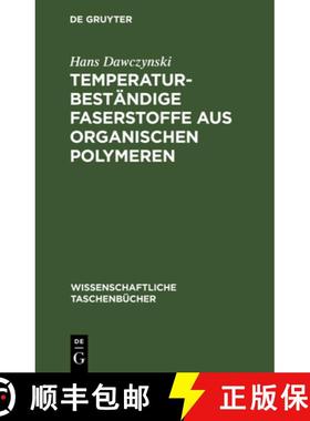 预订 Temperaturbeständige Faserstoffe aus organischen Polymeren [9783112566398]