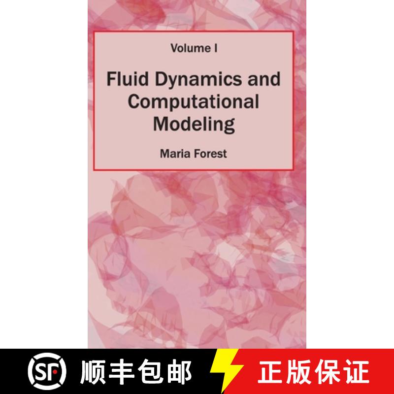 【2-3周达】Fluid Dynamics and Computational Modeling: Volume I: Volume I [9781632402387]