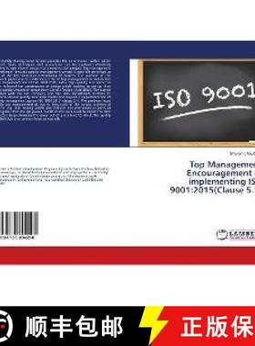 预订 Top Management Encouragement in implementing ISO 9001:2015(Clause 5.1) [9786139894598]