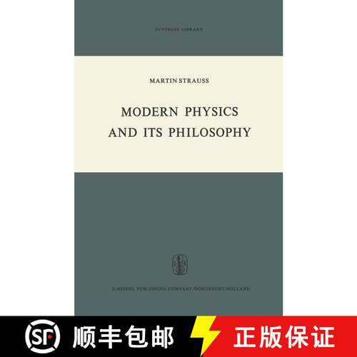【3-4周达】Modern Physics and its Philosophy : Selected Papers in the Logic, History and Philosophy o... [9789401028950]