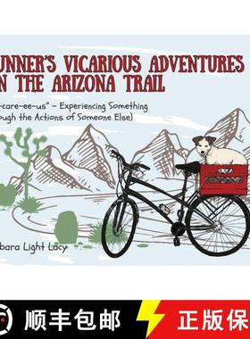 【3-4周达】Gunner's Vicarious Adventures on the Arizona Trail [9780996654487]