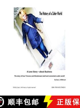 【3-4周达】The History of a Safer World: The true and amazing history of Triconex and Wonderware [9780615794020]