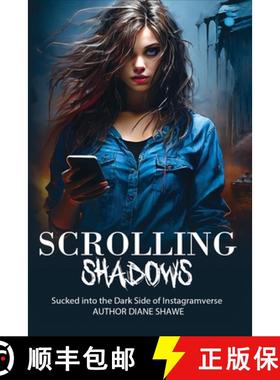 预订 Scrolling Shadows, Sucked into the Darkside of Instagramverse [9789370181588]