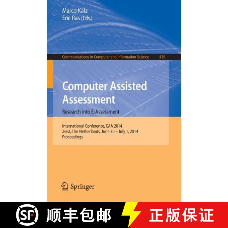 【3-4周达】Computer Assisted Assessment -- Research into E-Assessment: International Conference, CAA ... [9783319086569]