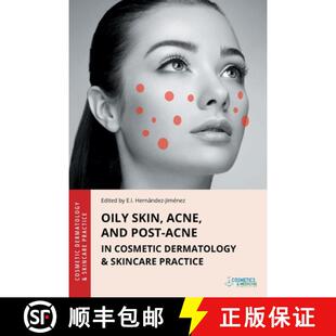 【3-4周达】Oily Skin, Acne, and Post-Acne in Cosmetic Dermatology & Skincare Practice [9781970196252]