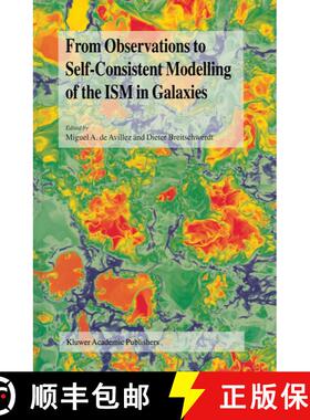 【3-4周达】From Observations to Self-Consistent Modelling of the ISM in Galaxies: A JENAM 2002 Worksh... [9789401037587]