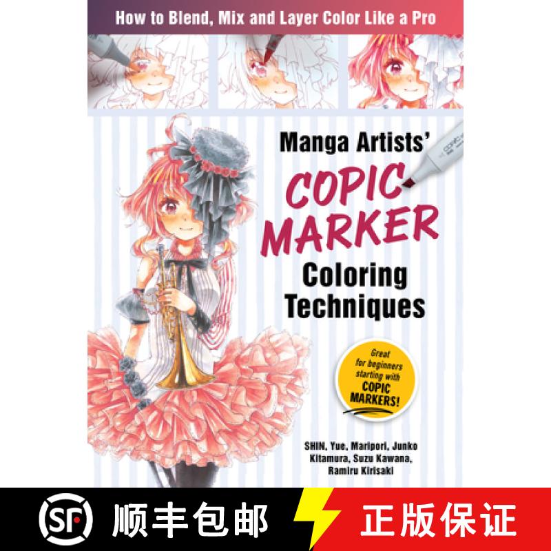 【3-4周达】Manga Artists Copic Marker Coloring Techniques: Learn How to Blend, Mix and Layer Color Li... [9781940552569]图片