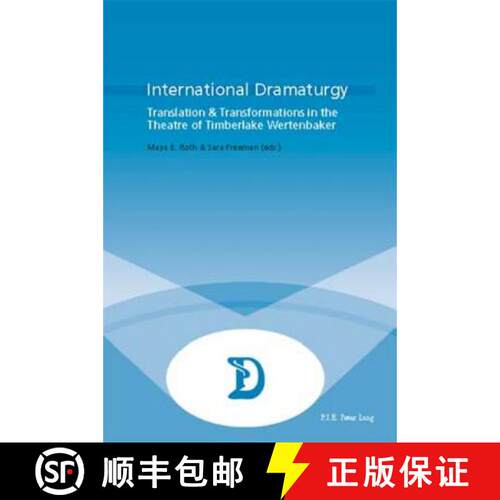 【3-4周达】International Dramaturgy: Translation & Transformations in the Theatre of Timberlake Werte... [9789052013961]