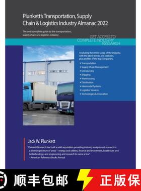 预订 Plunkett's Transportation, Supply Chain & Logistics Industry Almanac 2022: Transportation, Suppl... [9781628316209]