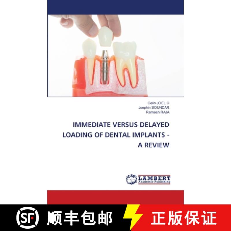 预订 Immediate Versus Delayed Loading of Dental Implants - A Review [9786203574098]