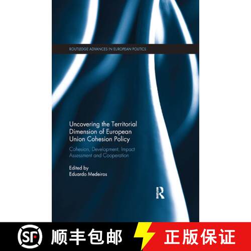 【3-4周达】Uncovering the Territorial Dimension of European Union Cohesion Policy: Cohesion, Developm... [9780367889289]