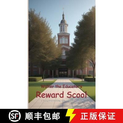 【3-4周达】Walter the Educator's Reward School: A THOUGHT-PROVOKING COLLECTIBLE SHORT STORY [9798330235698]