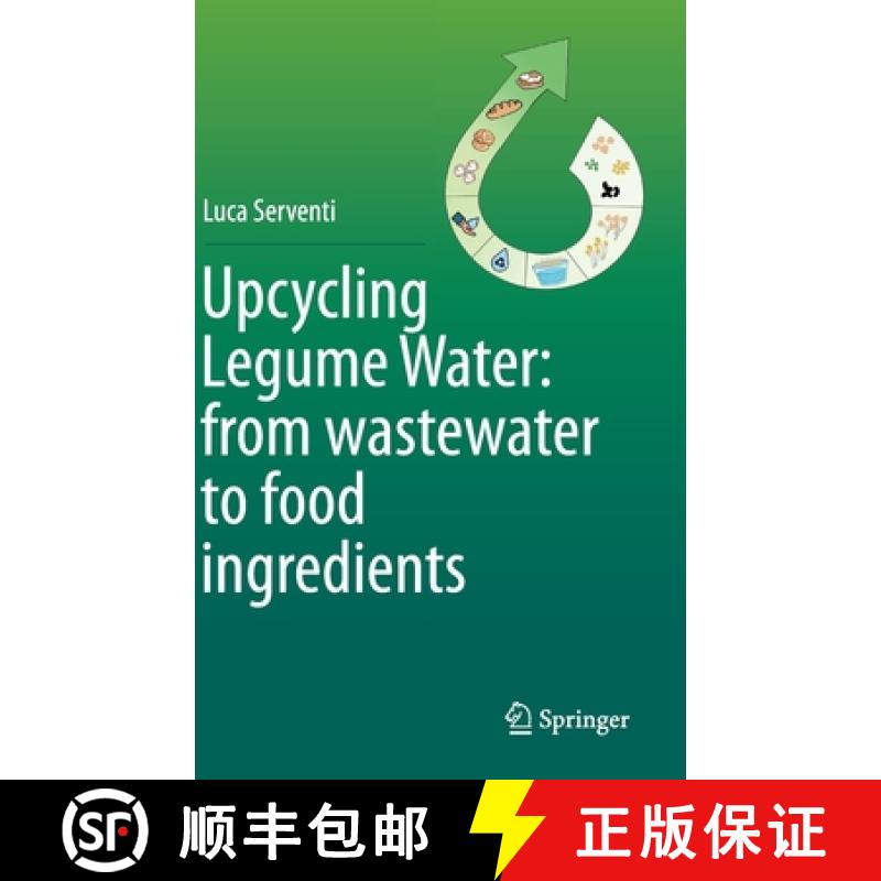 【3-4周达】Upcycling Legume Water: From Wastewater to Food Ingredients [9783030424671]