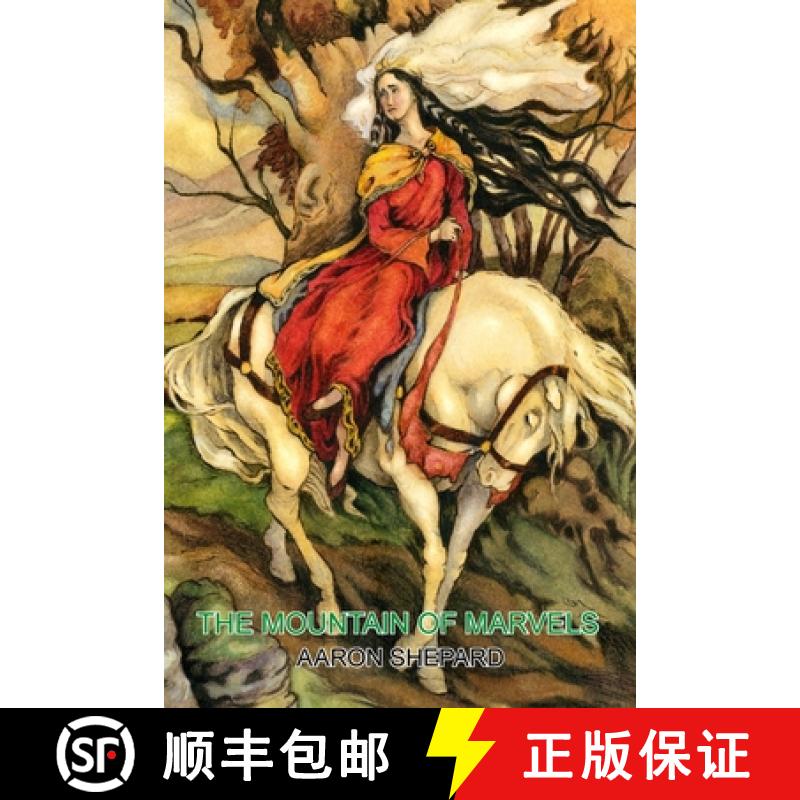 【2-3周达】The Mountain of Marvels: A Celtic Tale of Magic, Retold from The Mabinogion [9781620355411]