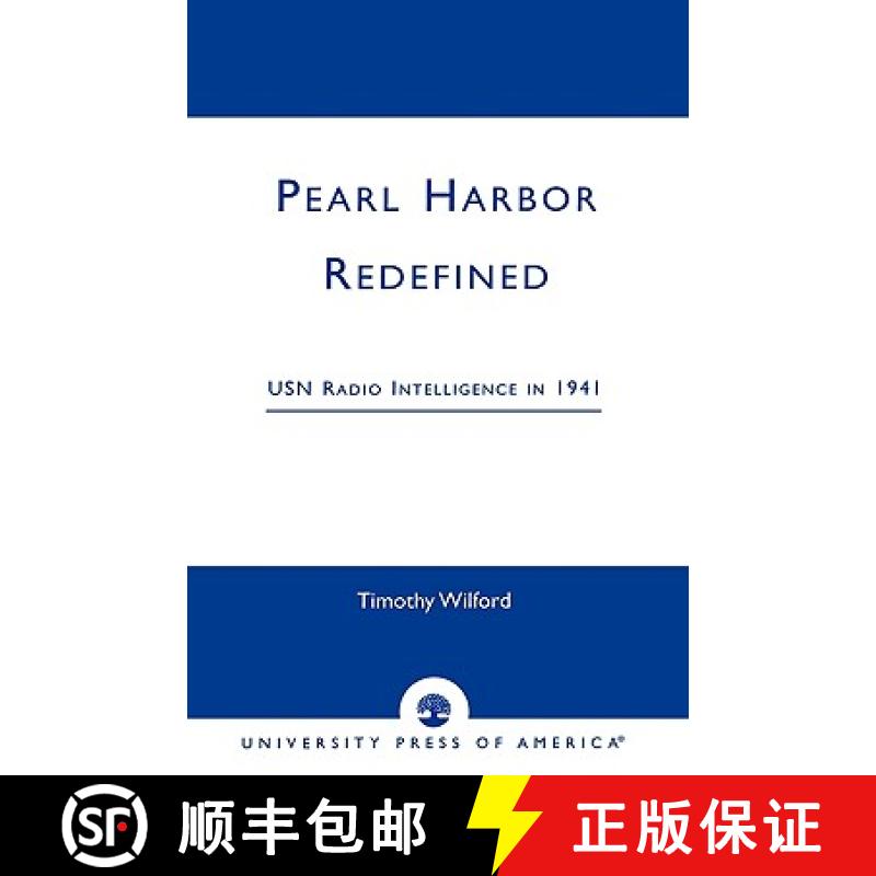 【3-4周达】Pearl Harbor Redefined : USN Radio Intelligence in 1941 [9780761821335]
