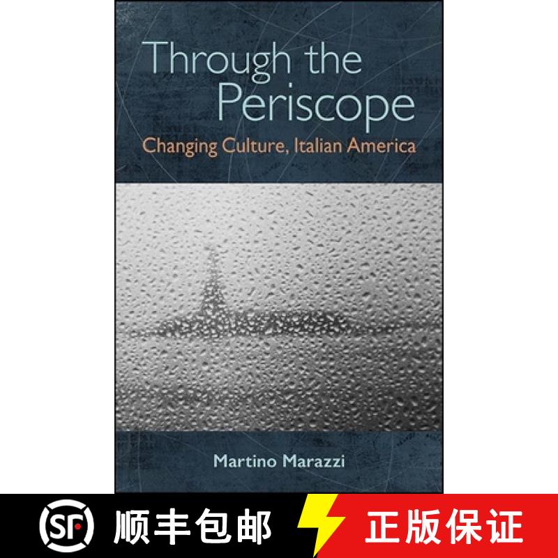【3-4周达】Through the Periscope : Changing Culture, Italian America [9781438488608]