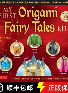 【3-4周达】My First Origami Fairy Tales Kit: Paper Models of Knights, Princesses, Dragons, Ogres and ... [9780804851466]