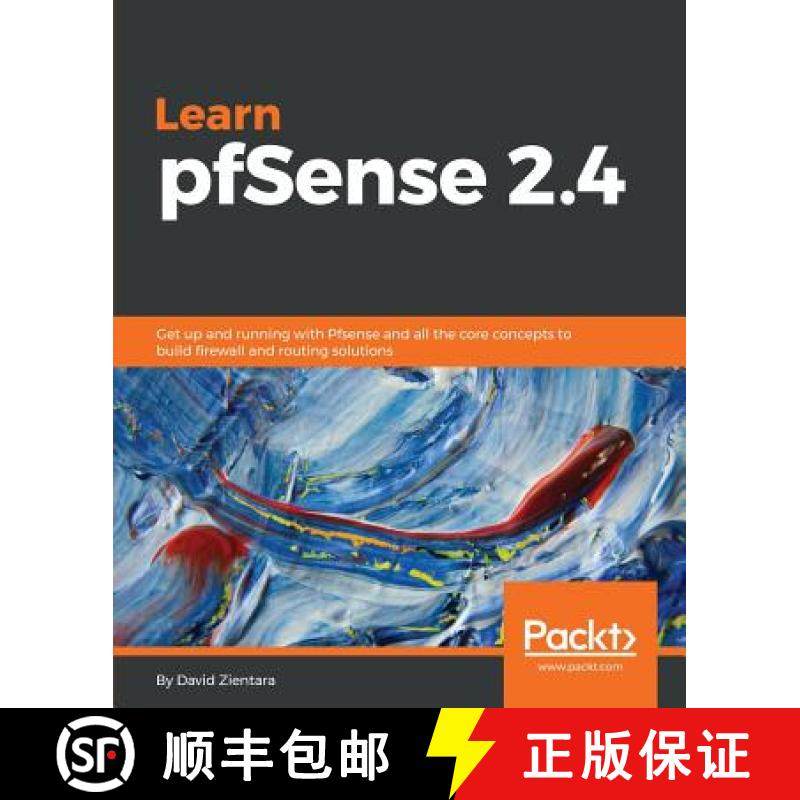 预订 Learn pfSense 2.4: Get up and running with Pfsense and all the core concepts to build firewall a... [9781789343113]