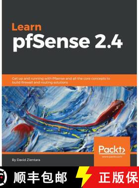 预订 Learn pfSense 2.4: Get up and running with Pfsense and all the core concepts to build firewall a... [9781789343113]