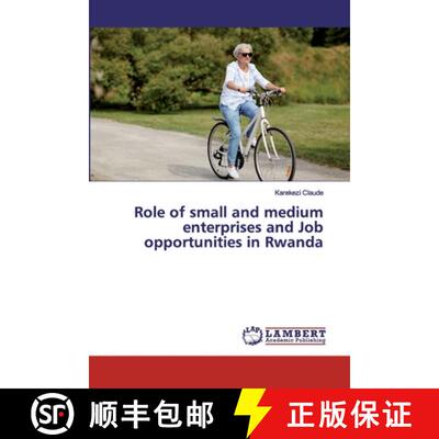 预订 Role of small and medium enterprises and Job opportunities in Rwanda [9786200214874]