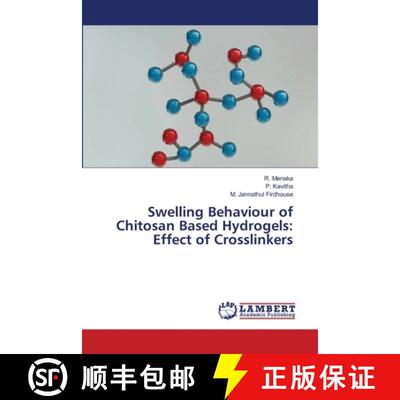 预订 Swelling Behaviour of Chitosan Based Hydrogels: Effect of Crosslinkers [9786206143901]