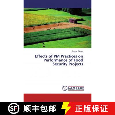 预订 Effects of PM Practices on Performance of Food Security Projects [9786136995533]