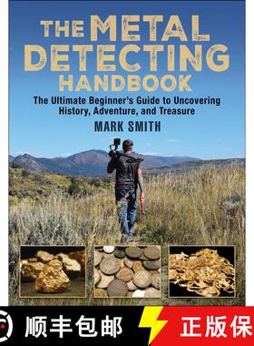 【3-4周达】The Metal Detecting Handbook: The Ultimate Beginner's Guide to Uncovering History, Adventu... [9781510711747]