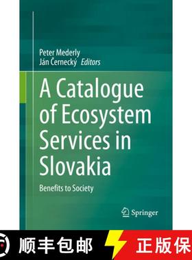 【3-4周达】A Catalogue of Ecosystem Services in Slovakia: Benefits to Society [9783030465070]