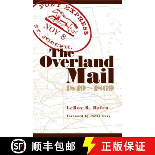 预订 The Overland Mail, 1849-1869: Promoter of Settlement Precursor of Railroads [9780806136004]