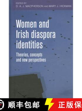 【3-4周达】Women and Irish Diaspora Identities CB: Theories, Concepts and New Perspectives [9780719089473]